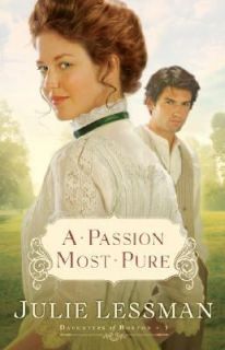 Passion Most Pure by Julie Lessman 2008, Paperback