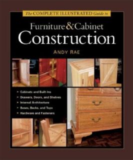   Furniture and Cabinet Construction by Andy Rae 2001, Hardcover