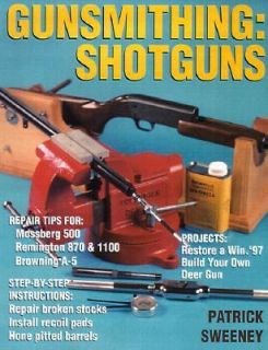 Gunsmithing Shotguns by Patrick Sweeney 2000, Paperback