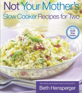 Not Your Mothers Slow Cooker Recipes for Two For Your Small Slow 