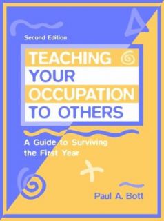 Teaching Your Occupation to Others A Guide to Surviving the First Year 