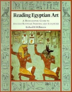 Reading Egyptian Art by Richard H. Wilkinson 1994, Paperback