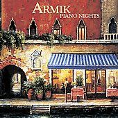 Piano Nights by Armik CD, Apr 2004, Bolero Records