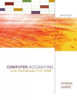 Computer Accounting with QuickBooks Pro 2006 by Donna Ulmer 2006 
