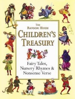 The Random House Childrens Treasury Fairy Tales, Nursery Rhymes and 