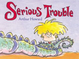 Serious Trouble by Arthur Howard (2003, 