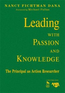 Leading with Passion and Knowledge The Principal as Action Researcher 