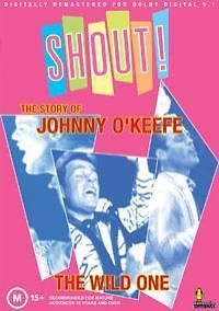 shout the story of johnny o keefe 2 discs set