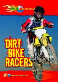 Dirt Bike Racers by James Holter 2010, Paperback