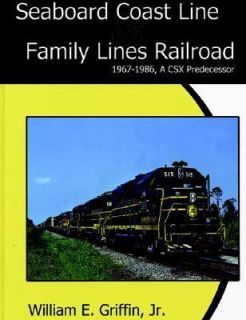 Seaboard Coast Line Family Lines Railroad, 1967 1986 A CSX Predecessor 