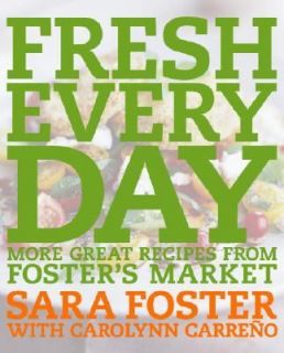   Fosters Market by Carolynn Carreno and Sara Foster 2005, Hardcover