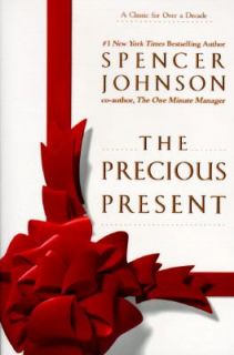 The Precious Present by Spencer Johnson 1984, Hardcover