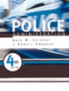 Police Administration by Robert Sheehan and Gary W. Cordner 1999 