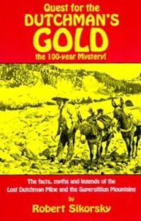 Quest for the Dutchmans Gold by Robert Sikorsky 1991, Paperback 
