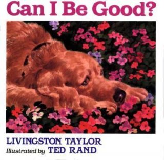   Be Good by Livingston Taylor and Maggie Taylor 1993, Hardcover