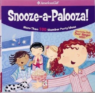Snooze A Palooza More Than 100 Slumber Party Ideas 2007, Paperback 