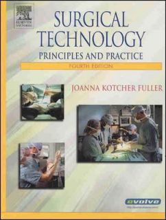 Surgical Technology Principles and Practice by Joanna Kotcher Fuller 