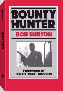 The Bounty Hunter by Ralph Thorson and Bob Burton 1984, Paperback 