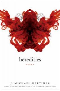Heredities: Poems (Walt Whitman Award), J. Michael Martinez, Excellent 