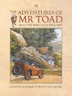   of Mr. Toad : From the Wind in the Willows by Kenneth Grahame