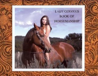   Godivas Book of Horsemanship by Anita Witt 2010, Paperback