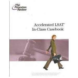 Princeton Review Accelerated LSAT in Class Casebook