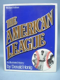The American League Illustrated History by Honig 1987