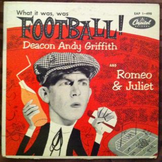 ANDY GRIFFITH WHAT IT WAS WAS FOOTBALL ROMEO JULIET ON CAPITOL EAP 1 