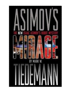 Mirage Isaac Asimovs Robot Mystery Mark w Tiedemann 0671039105