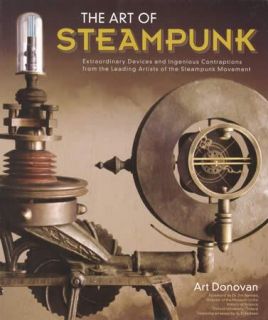 Art of Steampunk Artist Examples of Museum Quality Creations Collector 