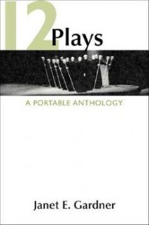 12 Plays A Portable Anthology New by Janet E Gardner