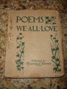   Vintage 1911 Poems We All Love Collected by Montrose L Barnet