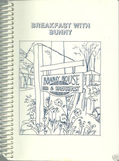 Bainbridge Island WA 1992 Breakfast with Bunny Cook Book Bombay House 