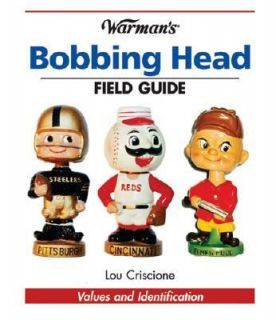 Warmans Bobbing Head Field Guide Values and Identification by Lou 