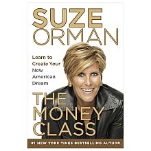 The Money Class  Learn to Create Your New American Dream by