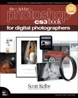 The Adobe Photoshop CS3 Book for Digital Photographers by Scott Kelby 