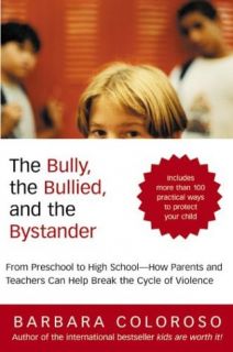 The Bully, the Bullied, and the Bystander From Preschool to High 
