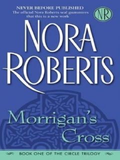 Morrigans Cross Bk. 1 by Nora Roberts 2006, Hardcover, Large Type 