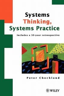 Systems Thinking, Systems Practice Includes a 30 Year Retrospective by 
