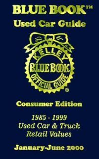 Kelley Blue Book Used Car Guide Consumer Edition, 1985 1999 Used Car 