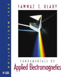 Fundamentals of Applied Electromagnetics, 2001 Media Edition by Fawwaz 