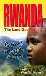 Rwanda The Land God Forgot by Meg Guillebaud 2002, Paperback