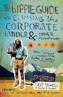 The Hippie Guide to Climbing the Corporate Ladder and Other Mountains 