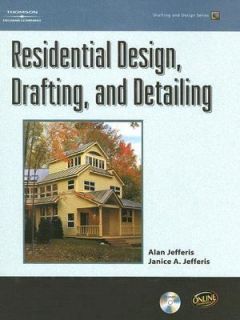 Residential Design, Drafting, and Detailing by Janice Jefferis and 