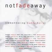 Not Fade Away Remembering Buddy Holly CD, Oct 2006, MCA USA