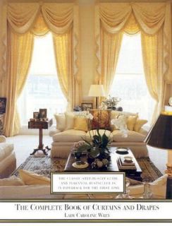 Complete Book of Curtains and Drapes by Caroline Wrey 2004, Paperback 