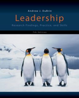 Leadership Research Findings, Practice, and Skills by Dubrin, Andrew J 