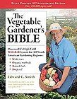 THE VEGETABLE GARDENERS BIBLE   EDWARD C. SMITH (PAPERBACK) NEW