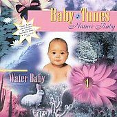 Nature Baby Water Baby by Baby Tunes CD, Feb 1998, Rhino Label