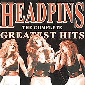 The Complete Greatest Hits by Headpins The CD, Jan 2002, Solid Gold 